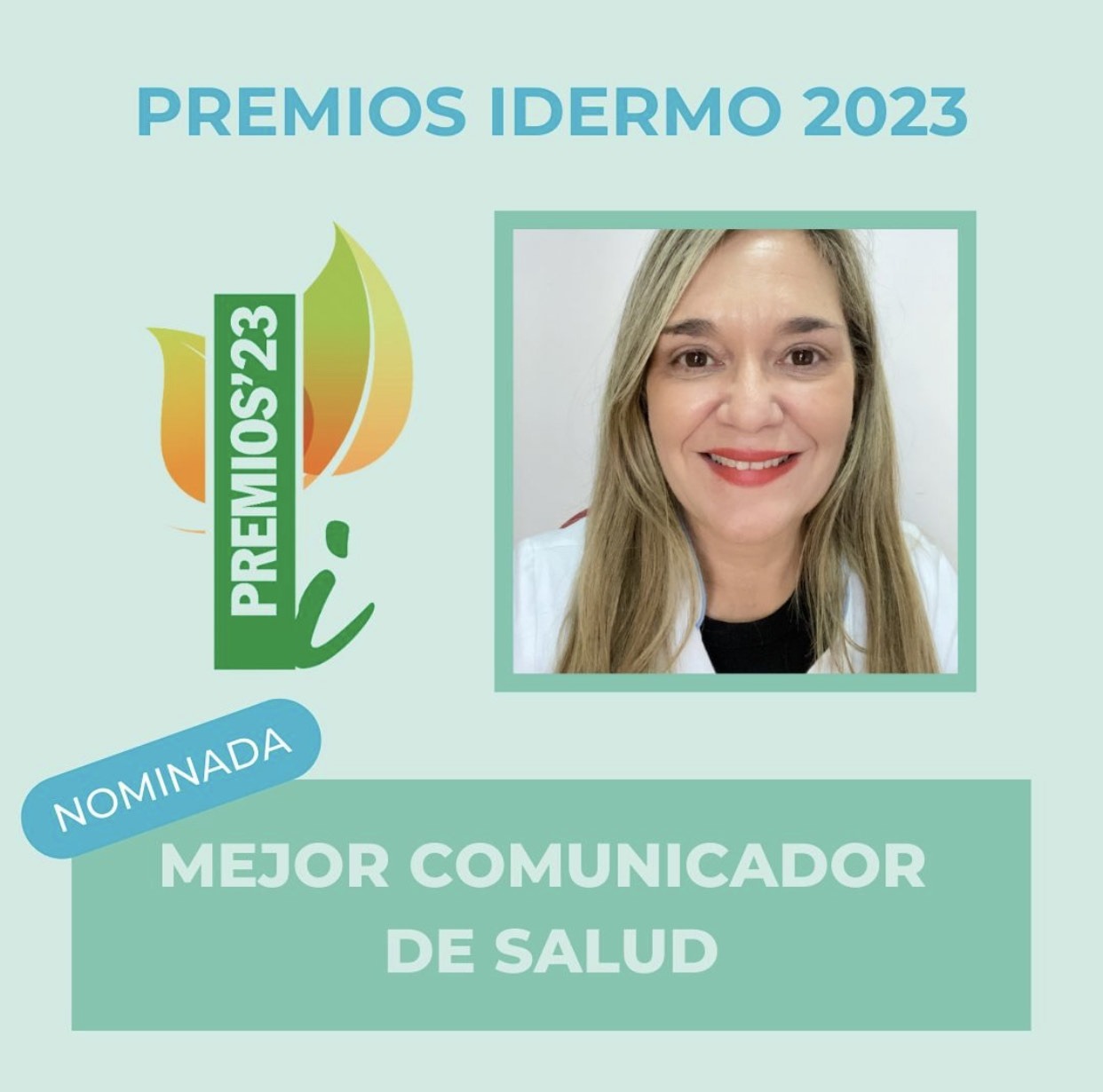 ¡Nominada como MEJOR COMUNICADOR DE SALUD 2023 en los Premios iDermo!